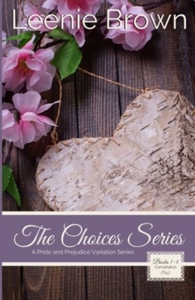 Cover for Leenie Brown · The Choices Series (Pocketbok) (2019)