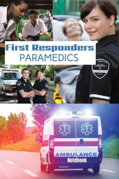 Cover for Sharon Purtill · First Responder Paramedic Journal: Best Teams In The World - First Responder Journals (Paperback Bog) [Paramedics edition] (2020)