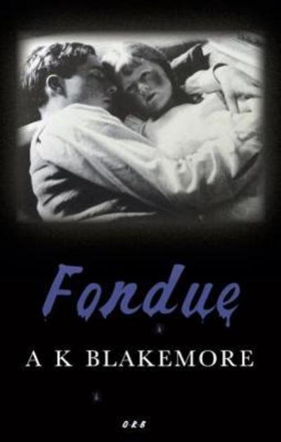 Cover for A. K. Blakemore · Fondue (Paperback Book) (2018)