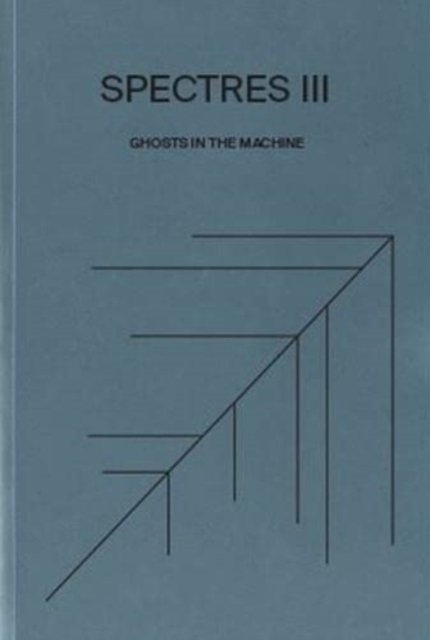 Cover for Spectres · Spectres III Ghosts in the Machine (Buch) (2022)