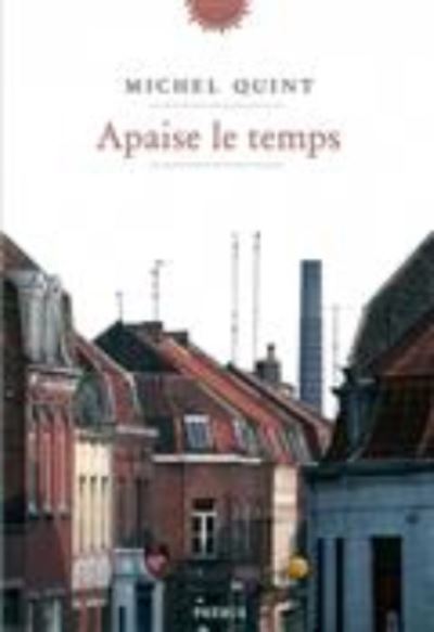 Cover for Michel Quint · Apaise le temps (MERCH) (2016)