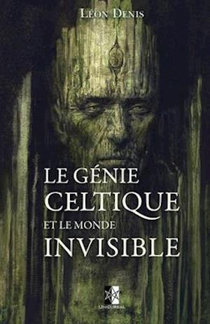 Cover for Léon Denis · Le Genie Celtique et le Monde Invisible (Paperback Book) (2020)