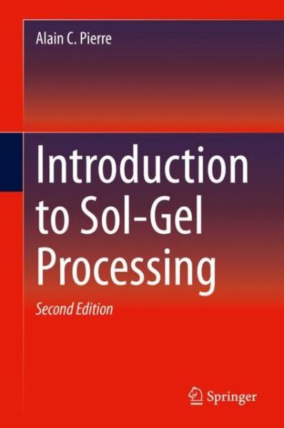 Cover for Pierre · Introduction to Sol Gel Processing (Book) [2nd ed. 2020 edition] (2020)