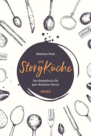 Cover for Matthias Nold · Die StoryKüche (Hardcover Book) (2021)