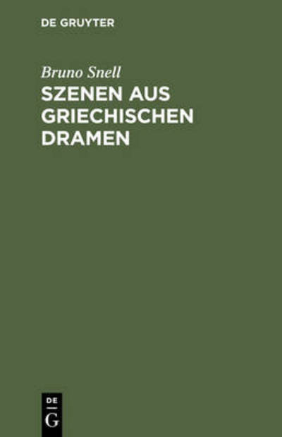 Cover for Snell · Szenen aus griechischen Dramen (Book) (1971)