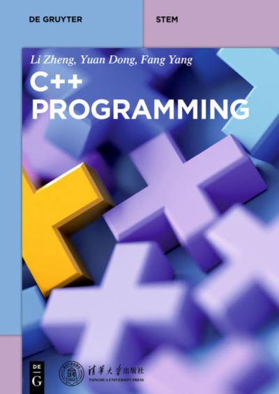 C++ Programming - Zheng - Livros - - 9783110469431 - 19 de fevereiro de 2019