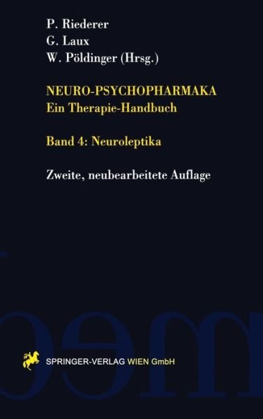 Cover for Riederer  Peter · Neuro-Psychopharmaka Ein Therapie-Handbuch: Band 4. Neuroleptika (Hardcover Book) [2nd 2., Neu Bearb. Aufl. edition] (1998)
