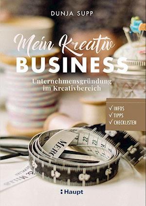 Cover for Dunja Supp · Mein Kreativ-Business (Gebundenes Buch) (2022)