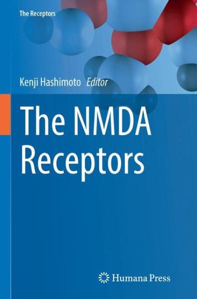 Cover for The NMDA Receptors - The Receptors (Paperback Book) [Softcover reprint of the original 1st ed. 2017 edition] (2018)