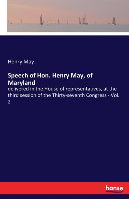 Cover for Henry May · Speech of Hon. Henry May, of Maryland (Pocketbok) (2017)