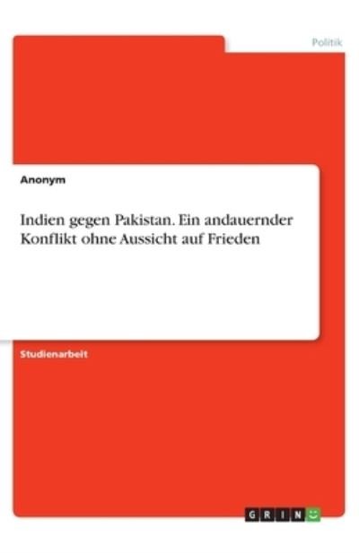 Cover for Anonym · Indien gegen Pakistan. Ein andau (N/A)