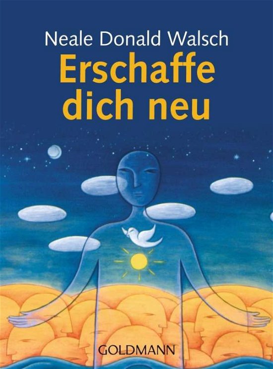 Cover for Neale Donald Walsch · Goldmann 16443 Walsch.Erschaffe dich (Bok)