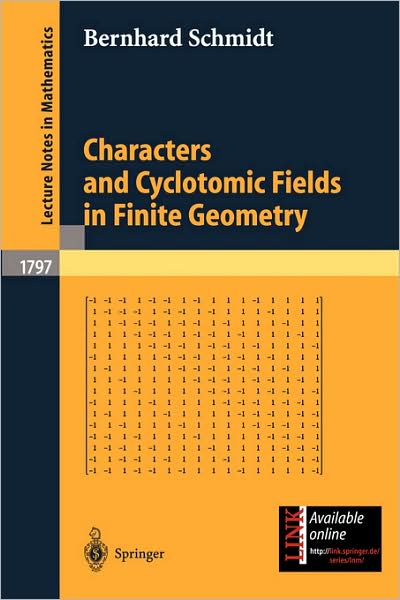 Cover for Bernhard Schmidt · Characters and Cyclotomic Fields in Finite Geometry - Lecture Notes in Mathematics (Paperback Book) (2002)