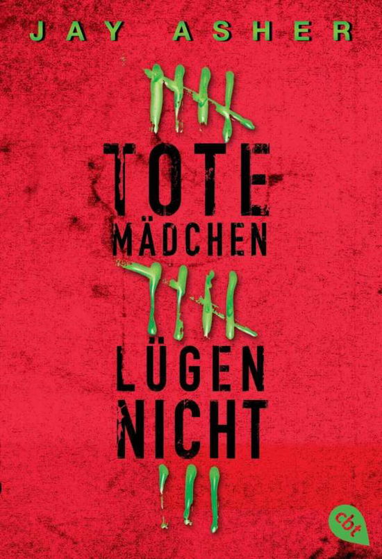 Cover for Jay Asher · Cbt.30843 Asher.tote Mädchen Lügen Nich (Bok)