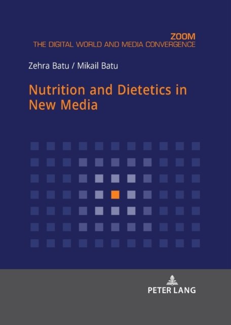 Cover for Zehra Batu · Nutrition and Dietetics in New Media (Taschenbuch) [New edition] (2021)