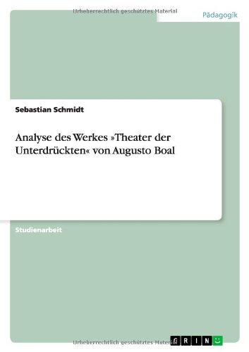 Analyse des Werkes "Theater der Unterdr - Sebastian Schmidt - Books - GRIN Verlag - 9783640755431 - November 18, 2010