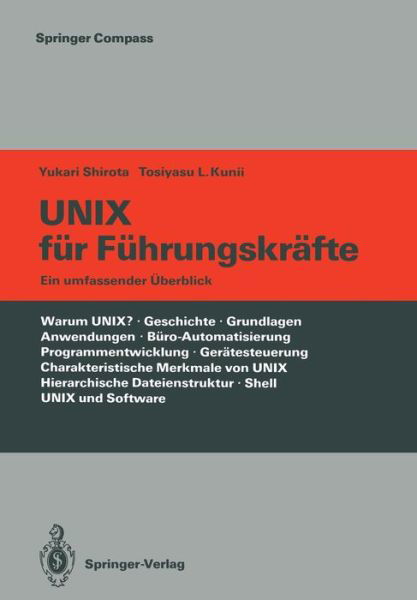 Cover for Yukari Shirota · Unix Fur Fuhrungskrafte: Ein Umfassender UEberblick - Springer Compass (Taschenbuch) [Softcover Reprint of the Original 1st 1987 edition] (2012)