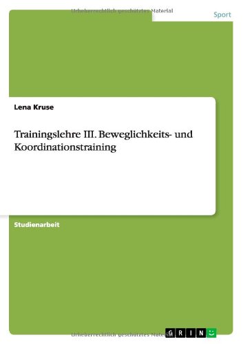 Cover for Lena Kruse · Trainingslehre Iii. Beweglichkeits- Und Koordinationstraining (Paperback Book) [German edition] (2014)