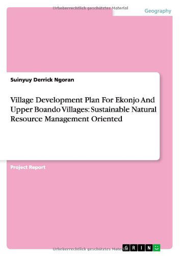 Cover for Suinyuy Derrick Ngoran · Village Development Plan For Ekonjo And Upper Boando Villages: Sustainable Natural Resource Management Oriented (Paperback Book) (2014)