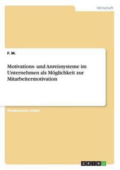 Cover for M. · Motivations- und Anreizsysteme im Un (Buch)
