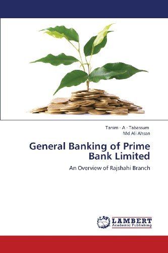 Cover for Md Ali Ahsan · General Banking of Prime Bank Limited: an Overview of Rajshahi Branch (Taschenbuch) (2013)
