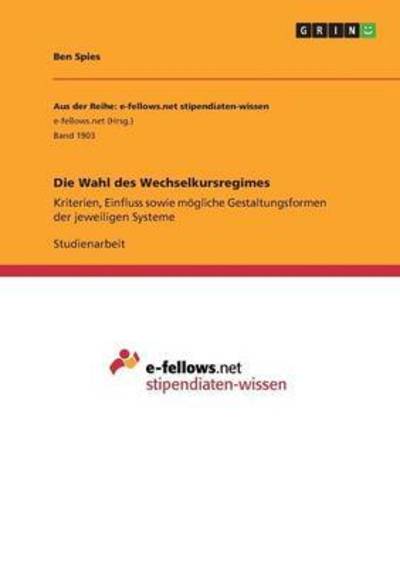 Cover for Spies · Die Wahl des Wechselkursregimes (Book) (2016)