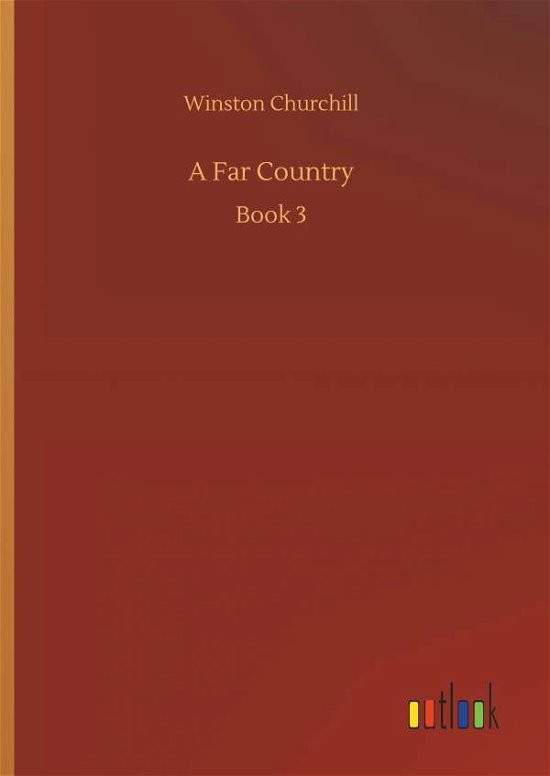 Cover for Churchill · A Far Country (Bok) (2018)