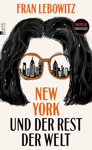 Cover for Fran Lebowitz · New York und der Rest der Welt (Gebundenes Buch)