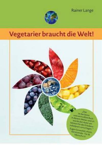 Cover for Rainer Lange · Vegetarier braucht die Welt! (Paperback Book) (2016)