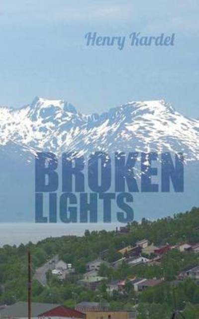 Cover for Henry Kardel · Broken Lights (Paperback Book) (2016)