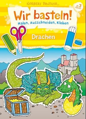 Cover for Norbert Pautner · Wir basteln! - Malen, Ausschneiden, Kleben - Drachen (Paperback Book) (2022)