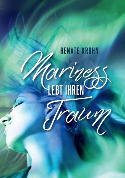 Cover for Renate Krohn · Mariness lebt ihren Traum (Taschenbuch) (2018)