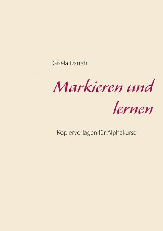 Markieren und lernen - Darrah - Książki -  - 9783752878431 - 28 maja 2018