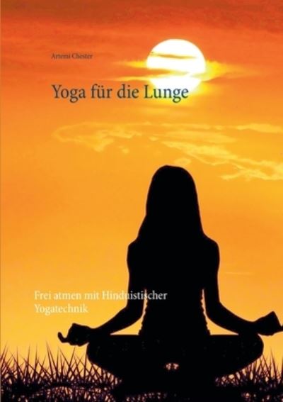 Cover for Artemi Chester · Yoga fur die Lunge (Paperback Book) (2021)