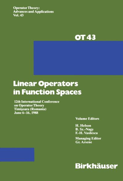 Cover for G. Arsene · Linear Operators in Function Spaces: 12th International Conference on Operator Theory Timi?oara (Romania) June 6-16, 1988 - Operator Theory: Advances and Applications (Hardcover Book) [1990 edition] (1989)