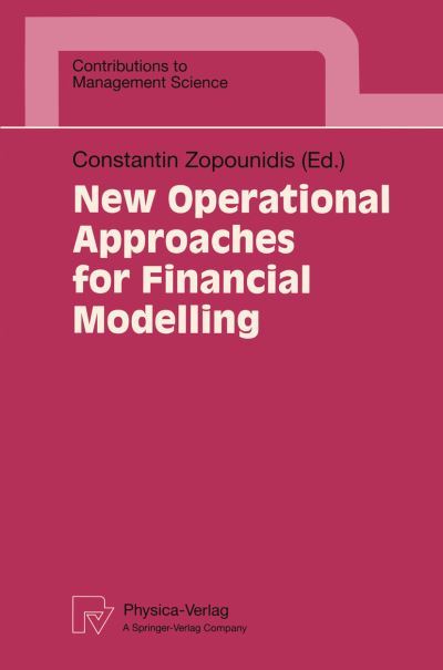 Cover for Constantin Zopounidis · New Operational Approaches for Financial Modelling - Contributions to Management Science (Paperback Book) [Softcover reprint of the original 1st ed. 1997 edition] (1997)