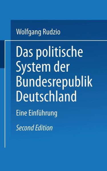 Cover for Wolfgang Rudzio · Das Politische System Der Bundesrepublik Deutschland: Eine Einfuhrung - Uni-Taschenbucher (Paperback Book) [2nd 2. Aufl. 1987 edition] (1987)