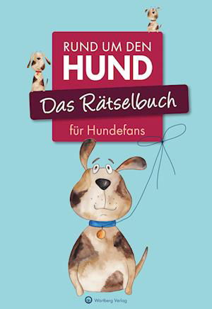 Das Rätselbuch für Hundefans - Ursula Herrmann - Książki - Wartberg - 9783831333431 - 28 września 2022