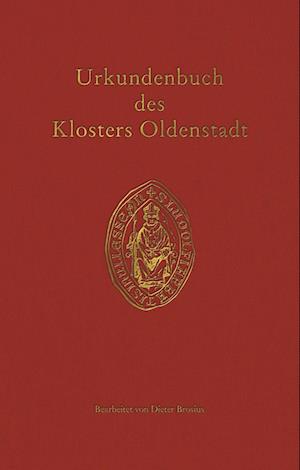 Cover for Dieter Brosius · Urkundenbuch des Klosters Oldenstadt (Hardcover Book) (2022)