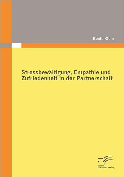 Cover for Bente Klein · Stressbewältigung, Empathie Und Zufriedenheit in Der Partnerschaft (Paperback Book) [German edition] (2009)