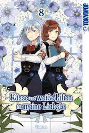 Cover for Canno · Küsse und weiße Lilien für meine Liebste 08 (Bok) (2022)