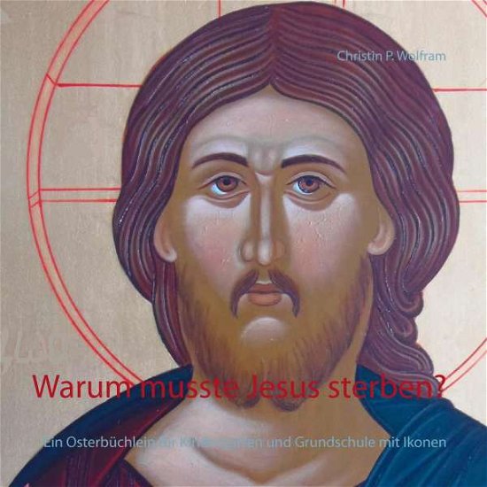 Cover for Wolfram · Warum musste Jesus sterben? (Book)
