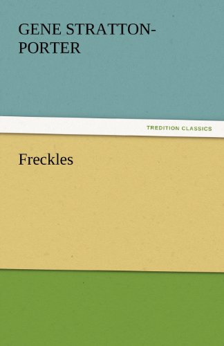 Cover for Gene Stratton-porter · Freckles (Tredition Classics) (Taschenbuch) (2011)