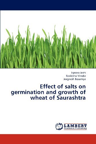 Cover for Jeegnesh Bosamiya · Effect of Salts on Germination and Growth of Wheat of Saurashtra (Paperback Book) (2012)