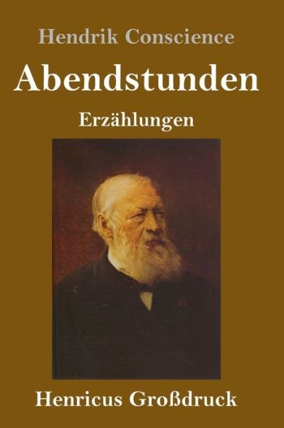 Cover for Hendrik Conscience · Abendstunden (Grossdruck) (Gebundenes Buch) (2019)