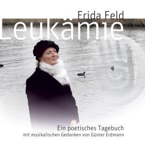 Cover for Frida Feld · Leuksmie-ein Poetisches Tage (CD) (2013)