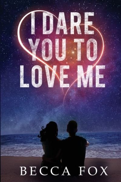Cover for Becca Fox · I Dare You To Love Me (Paperback Book) (2017)