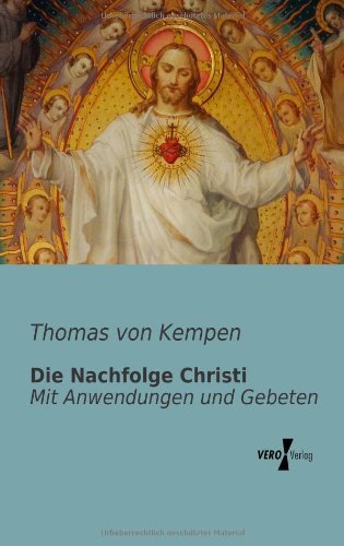 Cover for Thomas Von Kempen · Die Nachfolge Christi: Mit Anwendungen Und Gebeten (Paperback Book) [German edition] (2019)
