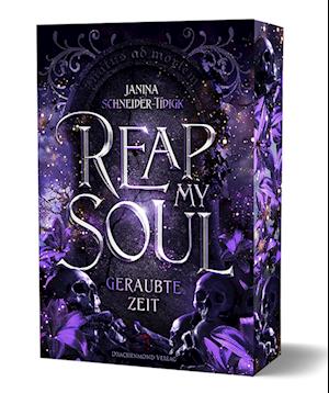 Cover for Janina Schneider-Tidigk · Reap my Soul - Geraubte Zeit (Book) (2024)