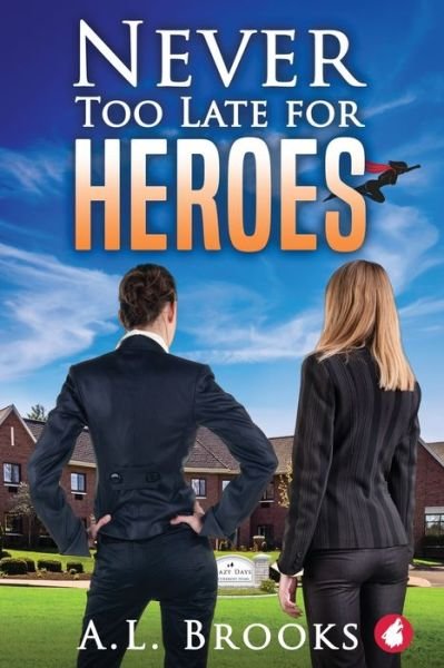 Cover for A L Brooks · Never Too Late for Heroes - Superheroine Collection (Paperback Book) (2020)